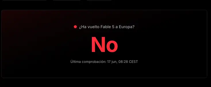 Verificador de ilisai que comprueba en vivo si Fable 5 ha vuelto a estar disponible en Europa; el 17 de junio de 2026 muestra «No»